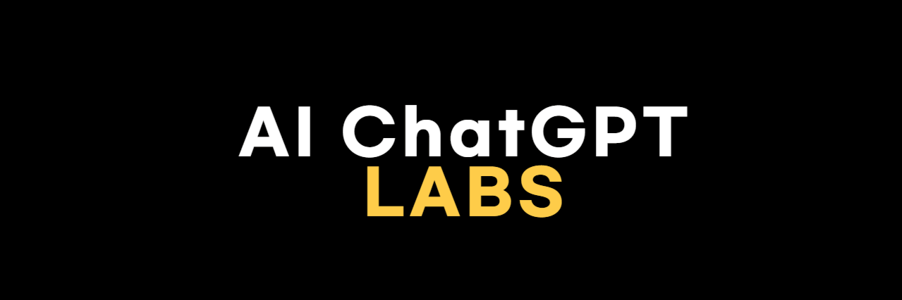 AI ChatGPT LABS